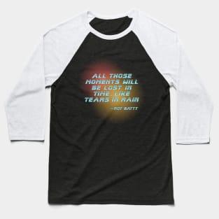 Like Tears In Rain Baseball T-Shirt